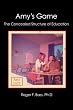 Amy's Game: The Concealed Structure of Education