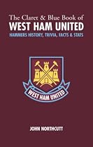 The Claret and Blue Book of West Ham United