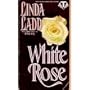 White Rose (Topaz historical romances)