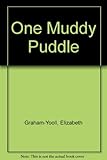One muddy puddle