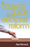 A citizen's guide to electoral reform