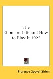 The Game of Life and How to Play It 1925