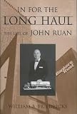 Review University Of Iowa Press  / In For The Long Haul: The Life of John Ruan