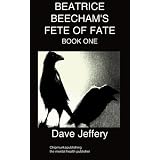 Beatrice Beecham's Fete of Fate Book One
