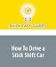 How To Drive a Stick Shift Car