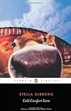 from Stella Gibbons Cold Comfort Farm (Penguin Classics)