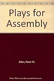 Plays for assembly