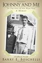 Johnny And Me: The True Story Of John Wayne Gacy by Boschelli, Barry E. published by AuthorHouse (2008) [Paperback]
