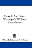 Review Unknown  / Memoir and Select Writings of William Reed Prince