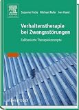 Verhaltenstherapie bei Zwangsst&ouml;rungen: Fallbasierte Therapiekonzepte - 