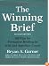 The Winning Brief: 100 Tips for Persuasive Briefing in Trial and Appellate Courts