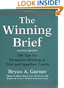 The Winning Brief: 100 Tips for Persuasive Briefing in Trial and Appellate Courts