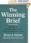 The Winning Brief: 100 Tips for Persuasive Briefing in Trial and Appellate Courts