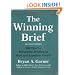 The Winning Brief: 100 Tips for Persuasive Briefing in Trial and Appellate Courts