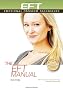 The Eft Manual (Everyday Eft: Emotional Freedom Techniques)