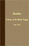 Barabbas - A Dream Of The World's Tragedy
