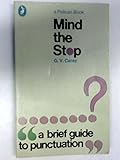 Mind the stop : a brief guide to punctuation with a note on proof-correction