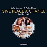 Give peace a chance: John Lennons und Yoko Onos Bed-In 1969