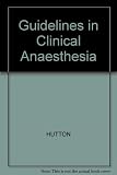 Guidelines in clinical anaesthesia