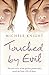 Touched By Evil