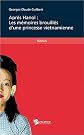 Après Hanoï :  les mémoires brouillés d'une princesse vietnamienne