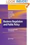 Business Regulation and Public Policy: The Costs and Benefits of Compliance (International Studies in Entrepreneurship)