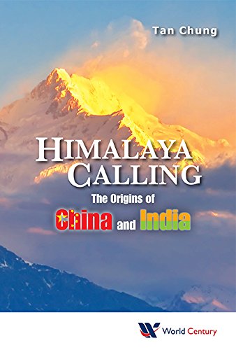 Himalaya Calling :The Origins of China and India