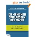 Die geheimen Spielregeln der Macht: und die Illusionen der Gutmenschen