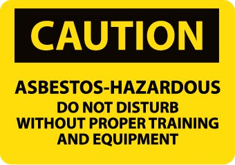 Caution, Asbestos-Hazardous ..,