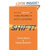 Shift!: Harness The Trigger Events That Turn Prospects Into Customers