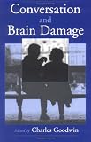 Conversation and Brain Damage