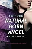 Natural Born Angel An Immortal City Novel (Immortal City)