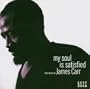 My Soul Is Satisfied/The Rest of James Carr