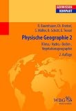 Produkt-Bild: Physische Geographie 2: Klima-, Hydro-, Boden-, Vegetationsgeographie