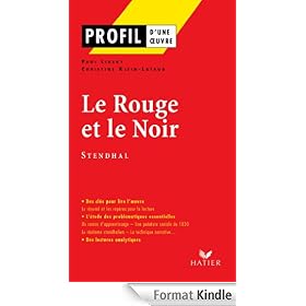Profil - Stendhal (Henri Beyle, dit) : Le Rouge et le Noir:Analyse litt�raire de l'oeuvre