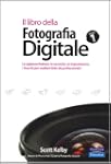 Il libro della fotografia digitale. L...