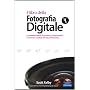 Il libro della fotografia digitale. Le apparecchia&hellip di Scott Kelby