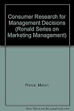 Consumer research for management decisions