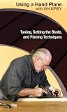 Using a Hand Plane with Ian Kirby: Tuning, Setting the Blade, and Planing Techniques