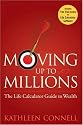 Moving Up to Millions: The Life Calculator Guide to Wealth