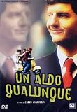 Un Aldo qualunque ( Italienische Fassung ) - Fabio De Luigi; Silvana Fallisi; Neri Marcor�; Michele Bottini; Giuseppe Battiston