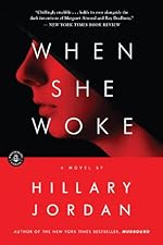 When She Woke: A Novel
