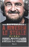 A riveder le stelle. Come seppellire i partiti e tirar fuori l'Italia dal pantano (Saggi italiani)