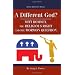 A Different God?: Mitt Romney, the Religious Right, and the Mormon Question