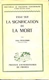 Essai Sur La Signification de La Mort (Bibliotheque de Philosophie Contemporaine)