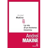 La vie d'un homme inconnupar Andre� Makine