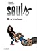 Seuls, Tome 7 : Les Terres Basses
