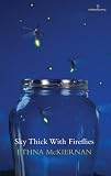 Sky Thick With Fireflies (Salmon Poetry)