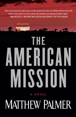 [ THE AMERICAN MISSION By Palmer, Matthew ( Author ) Hardcover Jun-26-2014