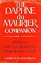 THE DAPHNE DU MAURIER COMPANION: REBECCA: MY COUSIN RACHEL: FRENCHMAN\'S CREEK